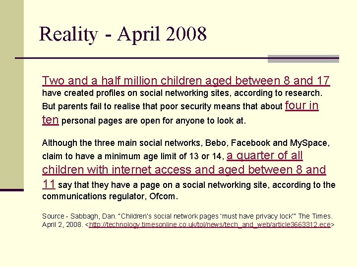 Reality - April 2008 Two and a half million children aged between 8 and