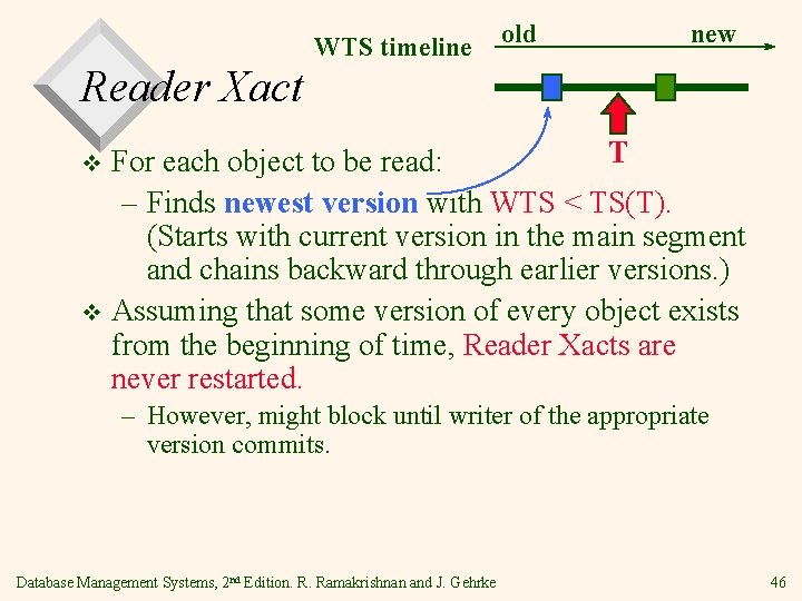 WTS timeline old new Reader Xact T For each object to be read: –
