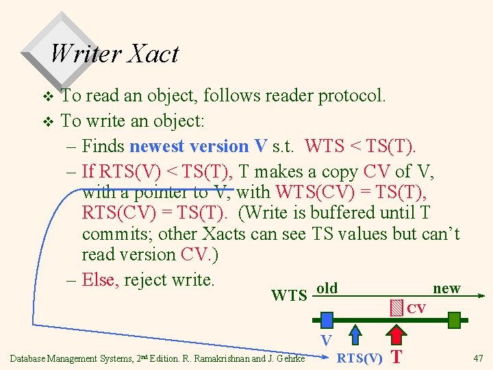 Writer Xact To read an object, follows reader protocol. v To write an object: