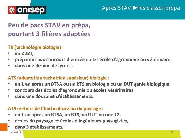 Après STAV ►les classes prépa Peu de bacs STAV en prépa, pourtant 3 filières