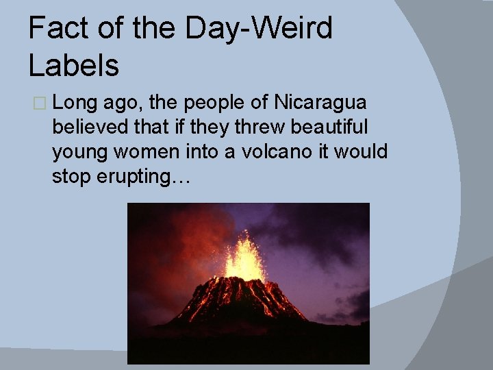Fact of the Day-Weird Labels � Long ago, the people of Nicaragua believed that
