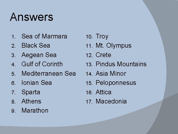 Answers 1. 2. 3. 4. 5. 6. 7. 8. 9. Sea of Marmara Black