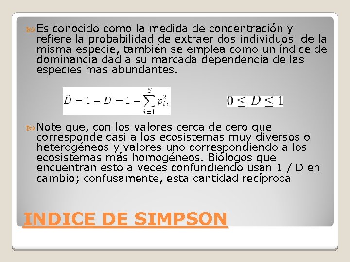  Es conocido como la medida de concentración y refiere la probabilidad de extraer