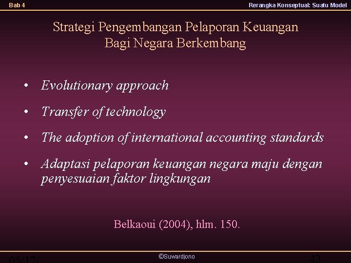 Bab 4 Rerangka Konseptual: Suatu Model Strategi Pengembangan Pelaporan Keuangan Bagi Negara Berkembang •