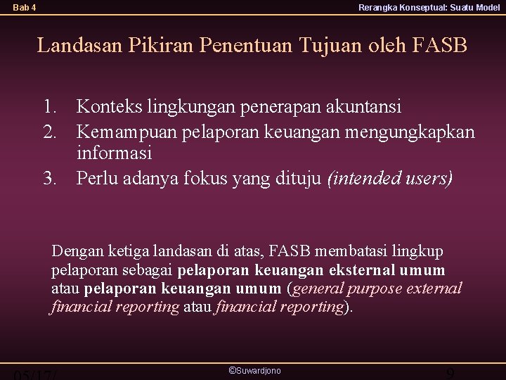 Bab 4 Rerangka Konseptual: Suatu Model Landasan Pikiran Penentuan Tujuan oleh FASB 1. Konteks