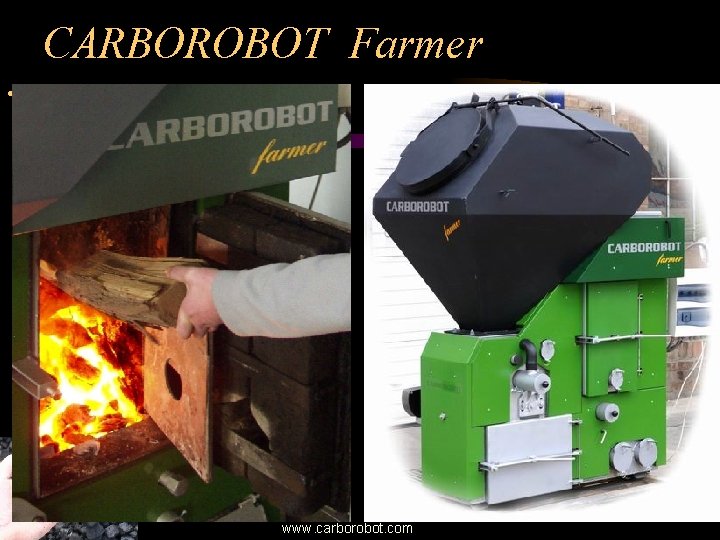 CARBOROBOT Farmer • Fűtőanyagok – Szén + bio keverék – Agripellet - termény keverék