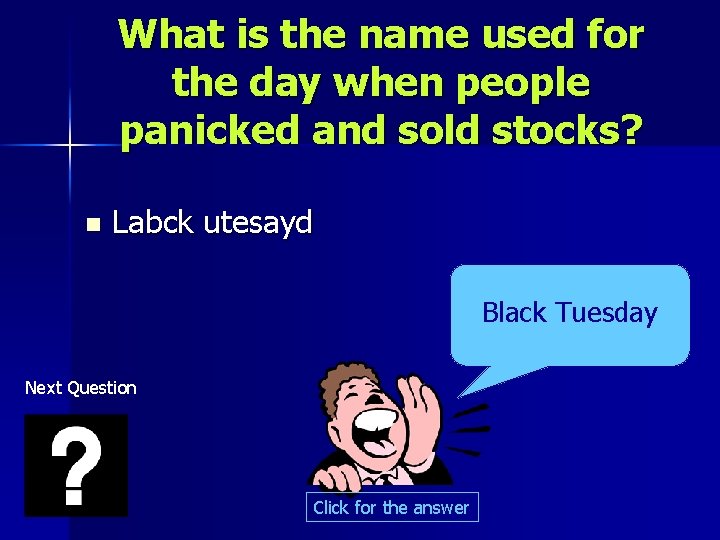 What is the name used for the day when people panicked and sold stocks?