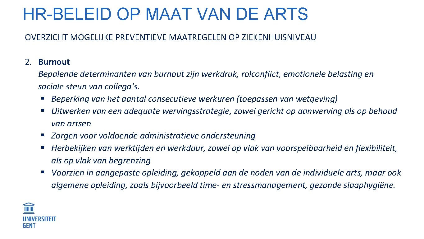 HR-BELEID OP MAAT VAN DE ARTS OVERZICHT MOGELIJKE PREVENTIEVE MAATREGELEN OP ZIEKENHUISNIVEAU 2. Burnout