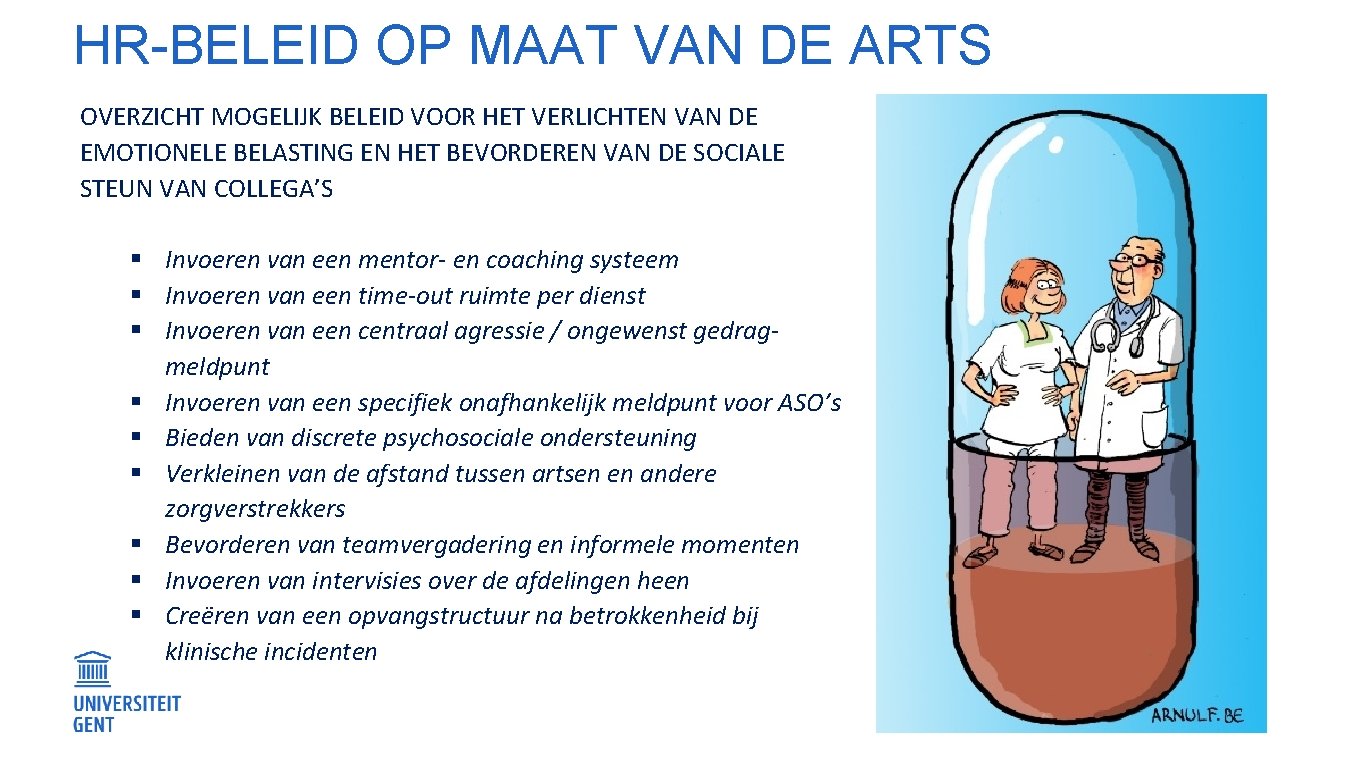 HR-BELEID OP MAAT VAN DE ARTS OVERZICHT MOGELIJK BELEID VOOR HET VERLICHTEN VAN DE