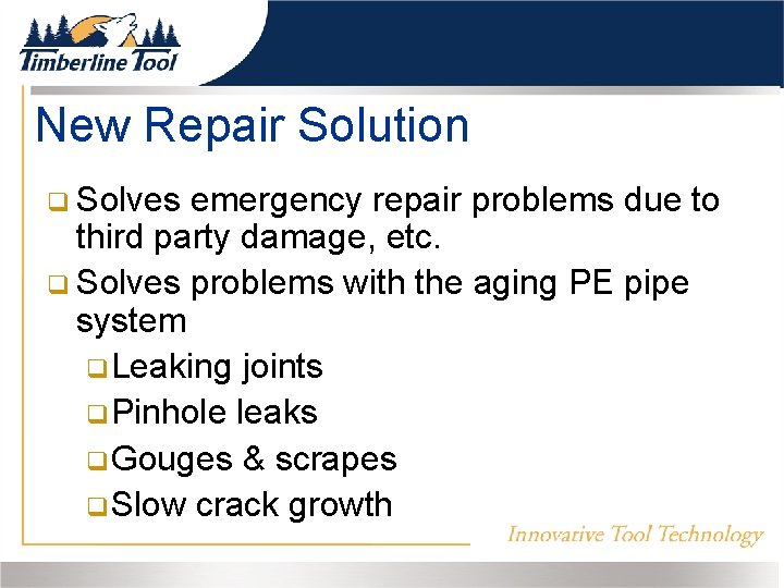 New Repair Solution Solves emergency repair problems due to third party damage, etc. Solves