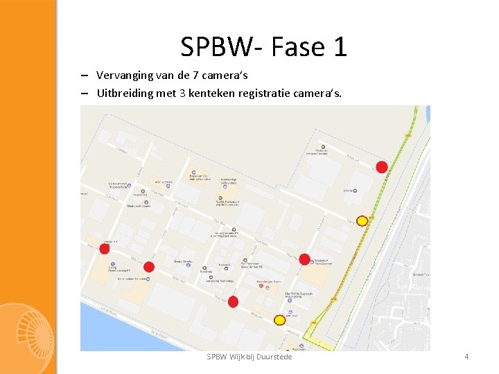 SPBW- Fase 1 – Vervanging van de 7 camera’s – Uitbreiding met 3 kenteken