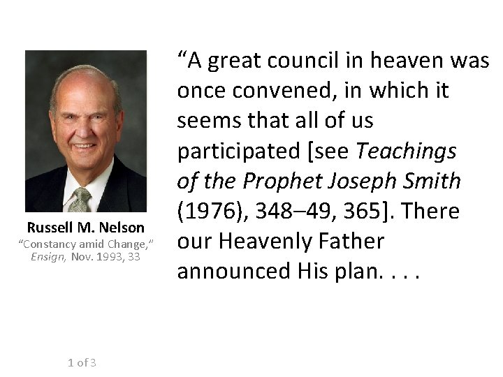 Russell M. Nelson “Constancy amid Change, ” Ensign, Nov. 1993, 33 1 of 3