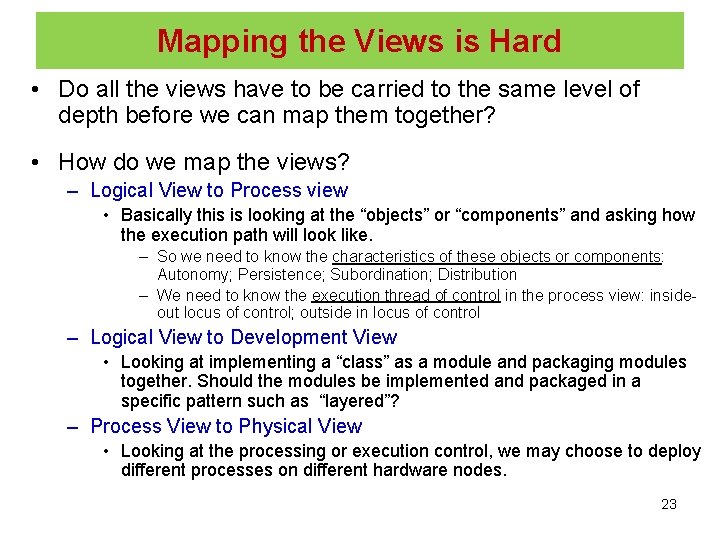 Mapping the Views is Hard • Do all the views have to be carried