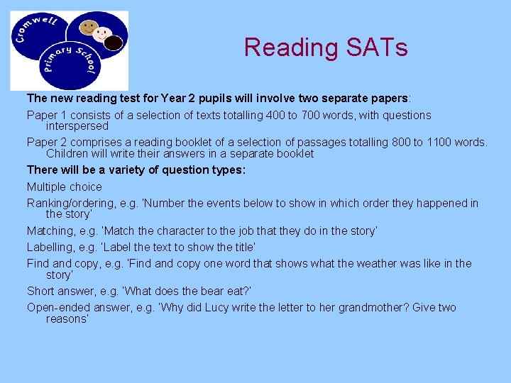Reading SATs The new reading test for Year 2 pupils will involve two separate