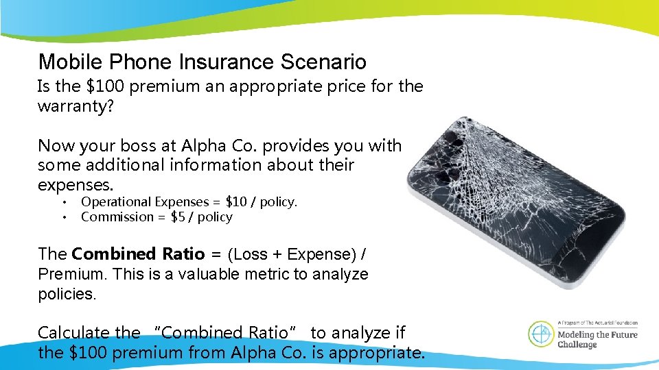 Mobile Phone Insurance Scenario Is the $100 premium an appropriate price for the warranty?