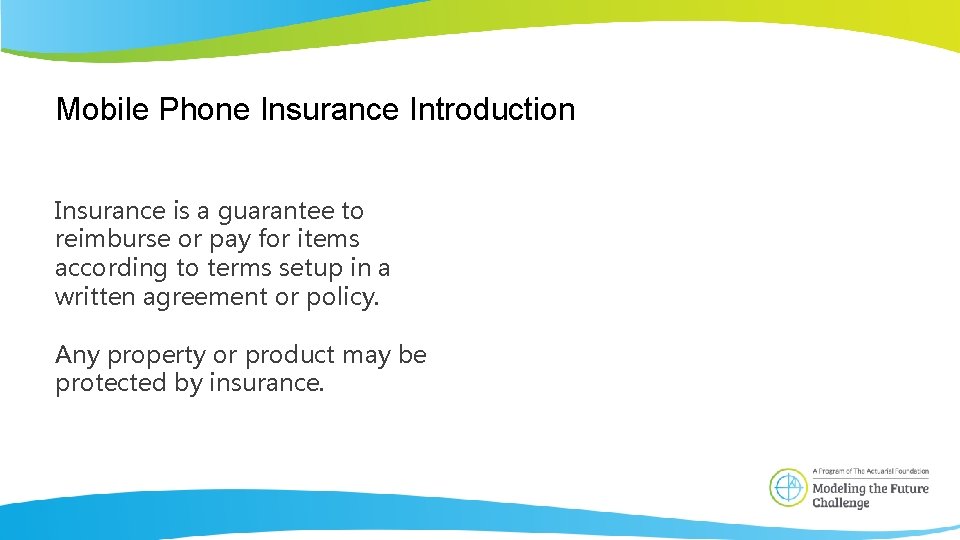 Mobile Phone Insurance Introduction Insurance is a guarantee to reimburse or pay for items