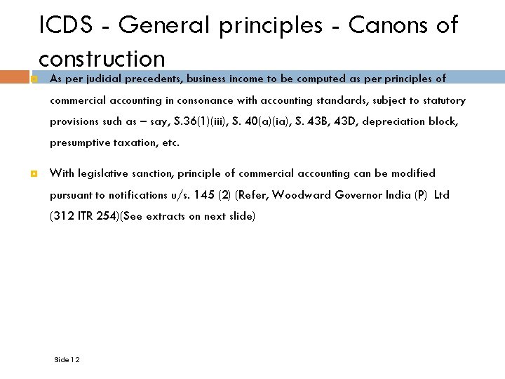 ICDS - General principles - Canons of construction As per judicial precedents, business income