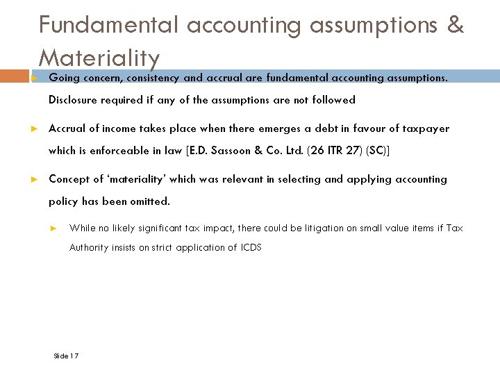 Fundamental accounting assumptions & Materiality ► Going concern, consistency and accrual are fundamental accounting