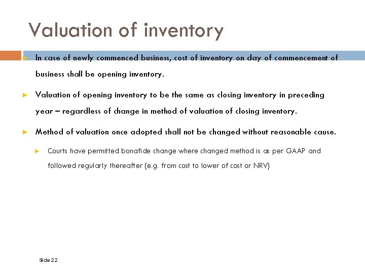 Valuation of inventory ► In case of newly commenced business, cost of inventory on