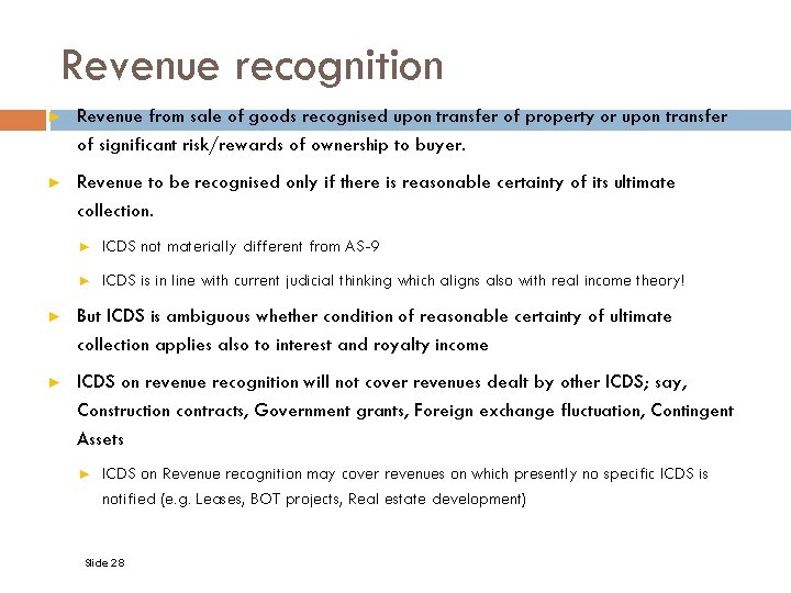 Revenue recognition ► Revenue from sale of goods recognised upon transfer of property or