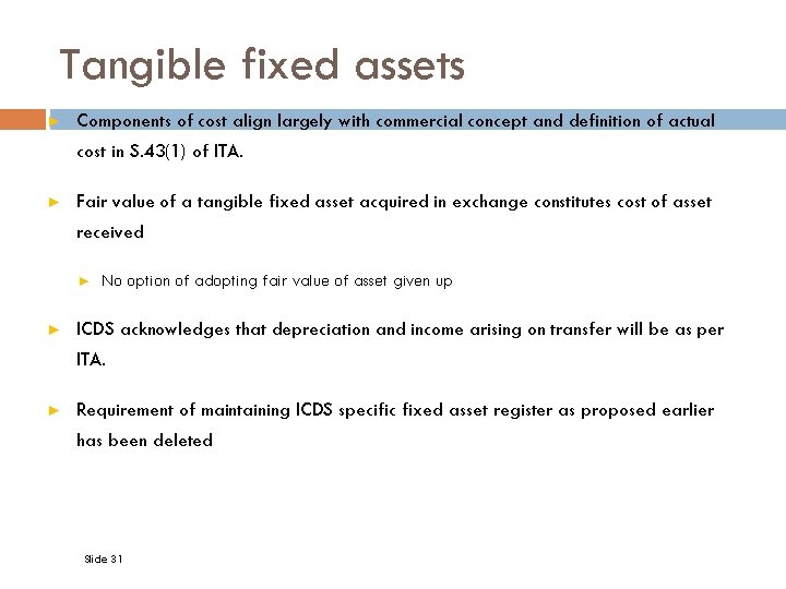 Tangible fixed assets ► Components of cost align largely with commercial concept and definition