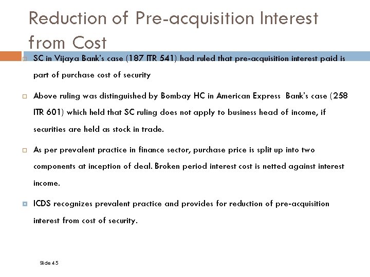 Reduction of Pre-acquisition Interest from Cost SC in Vijaya Bank’s case (187 ITR 541)