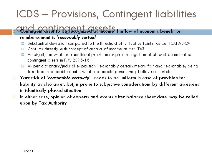  ICDS – Provisions, Contingent liabilities and contingent assets Contingent asset to be recognized