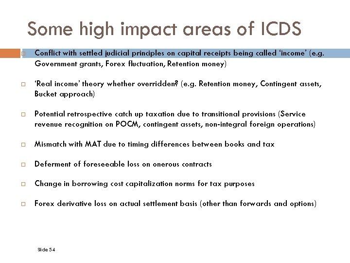 Some high impact areas of ICDS Conflict with settled judicial principles on capital receipts