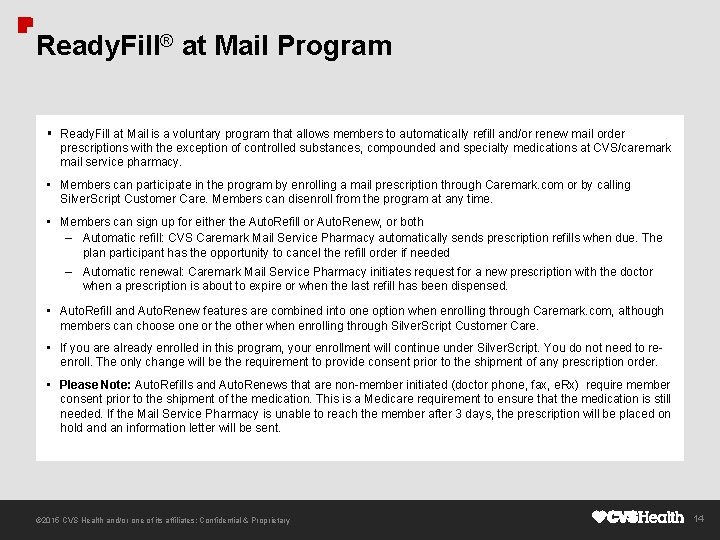 Ready. Fill® at Mail Program § Ready. Fill at Mail is a voluntary program