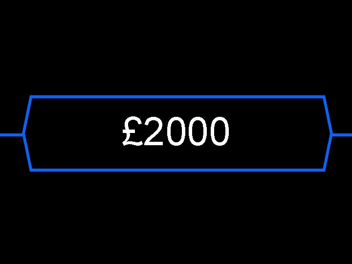 £ 2000 
