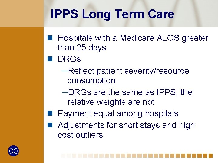 IPPS Long Term Care n Hospitals with a Medicare ALOS greater than 25 days
