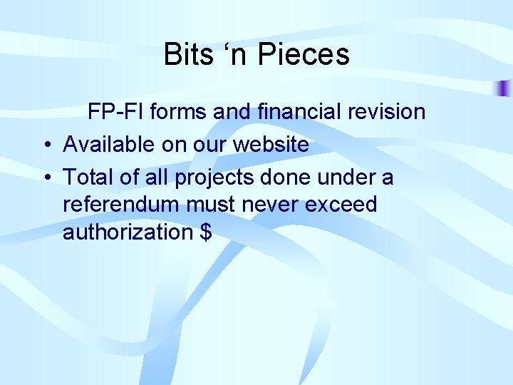 Bits ‘n Pieces FP-FI forms and financial revision • Available on our website •