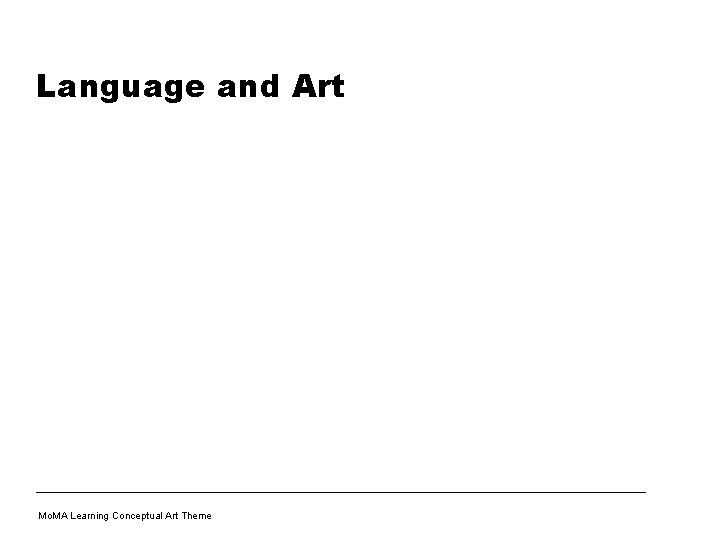 Language and Art Mo. MA Learning Conceptual Art Theme 