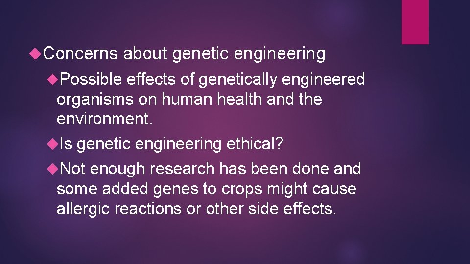  Concerns Possible about genetic engineering effects of genetically engineered organisms on human health