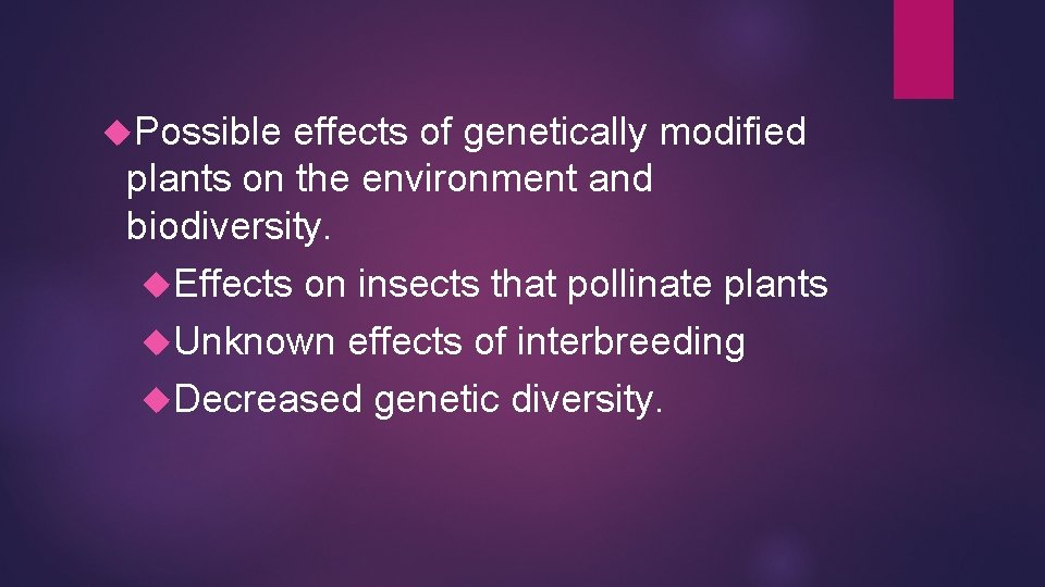 Possible effects of genetically modified plants on the environment and biodiversity. Effects on Possible effects of genetically modified plants on the environment and biodiversity. Effects on