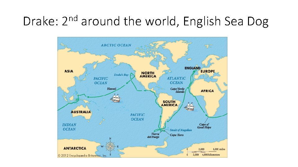 Drake: 2 nd around the world, English Sea Dog 