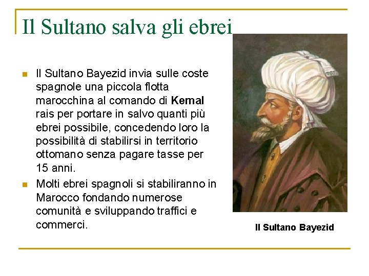 Il Sultano salva gli ebrei n n Il Sultano Bayezid invia sulle coste spagnole