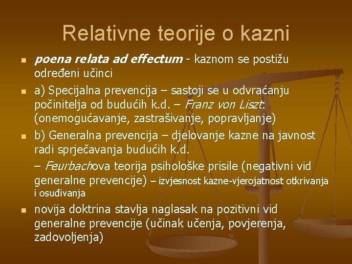 Relativne teorije o kazni n n n poena relata ad effectum - kaznom se Relativne teorije o kazni n n n poena relata ad effectum - kaznom se