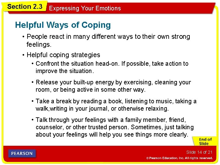 Section 2. 3 Expressing Your Emotions Helpful Ways of Coping • People react in
