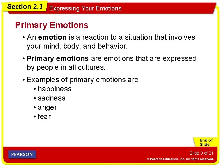 Section 2. 3 Expressing Your Emotions Primary Emotions • An emotion is a reaction