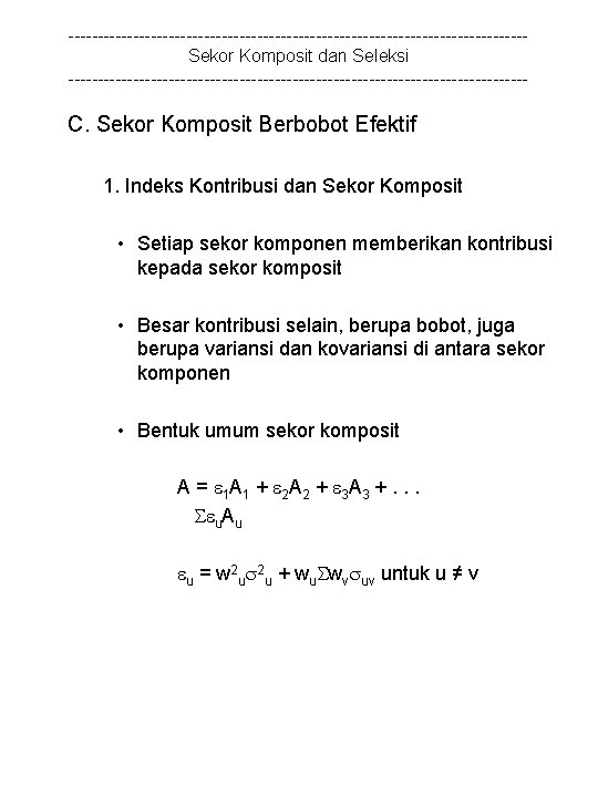 ---------------------------------------Sekor Komposit dan Seleksi --------------------------------------- C. Sekor Komposit Berbobot Efektif 1. Indeks Kontribusi dan