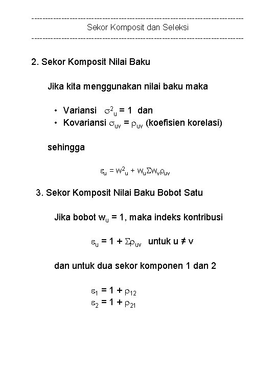 ---------------------------------------Sekor Komposit dan Seleksi --------------------------------------- 2. Sekor Komposit Nilai Baku Jika kita menggunakan nilai