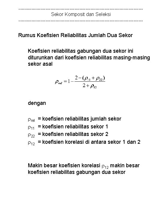 ---------------------------------------Sekor Komposit dan Seleksi --------------------------------------- Rumus Koefisien Reliabilitas Jumlah Dua Sekor Koefisien reliabilitas gabungan