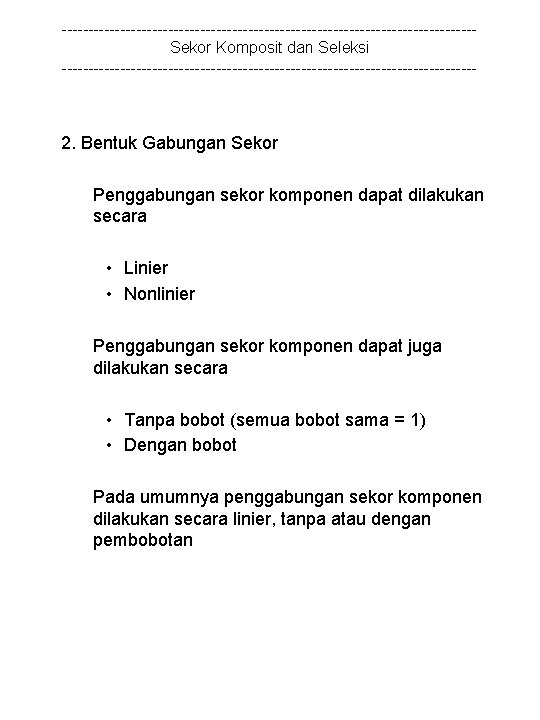 ---------------------------------------Sekor Komposit dan Seleksi --------------------------------------- 2. Bentuk Gabungan Sekor Penggabungan sekor komponen dapat dilakukan