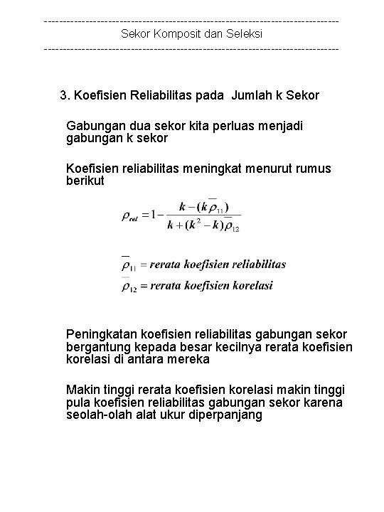 ---------------------------------------Sekor Komposit dan Seleksi --------------------------------------- 3. Koefisien Reliabilitas pada Jumlah k Sekor Gabungan dua