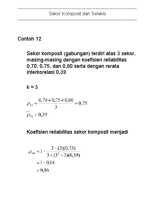 ---------------------------------------Sekor Komposit dan Seleksi --------------------------------------- Contoh 12 Sekor komposit (gabungan) terdiri atas 3 sekor,