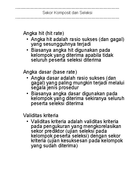 ---------------------------------------Sekor Komposit dan Seleksi --------------------------------------- Angka hit (hit rate) • Angka hit adalah rasio