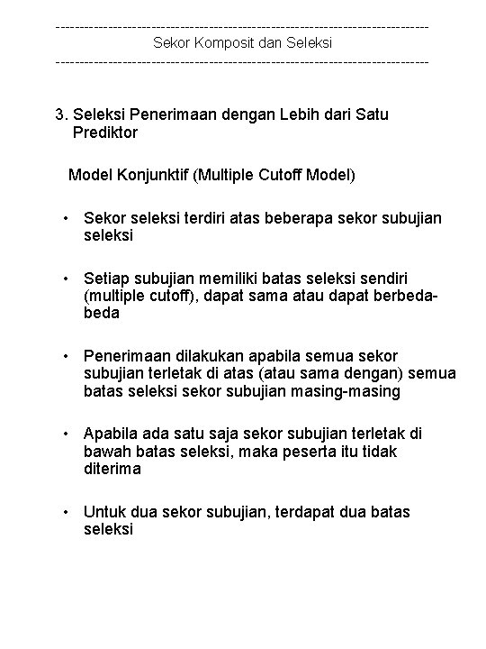 ---------------------------------------Sekor Komposit dan Seleksi --------------------------------------- 3. Seleksi Penerimaan dengan Lebih dari Satu Prediktor Model