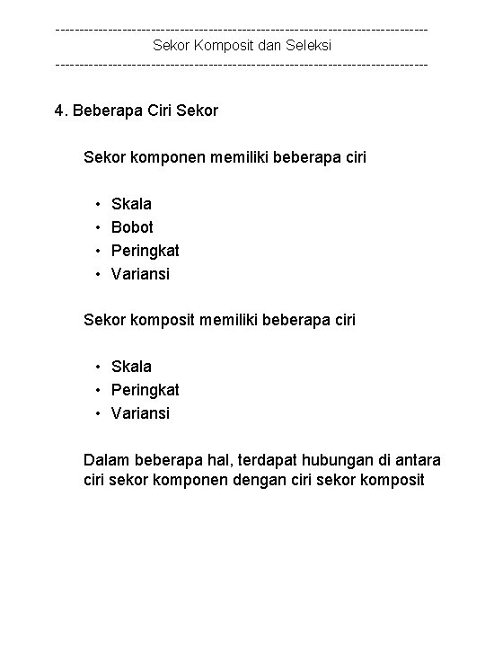 ---------------------------------------Sekor Komposit dan Seleksi --------------------------------------- 4. Beberapa Ciri Sekor komponen memiliki beberapa ciri •