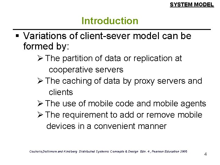SYSTEM MODEL Introduction § Variations of client-sever model can be formed by: Ø The SYSTEM MODEL Introduction § Variations of client-sever model can be formed by: Ø The